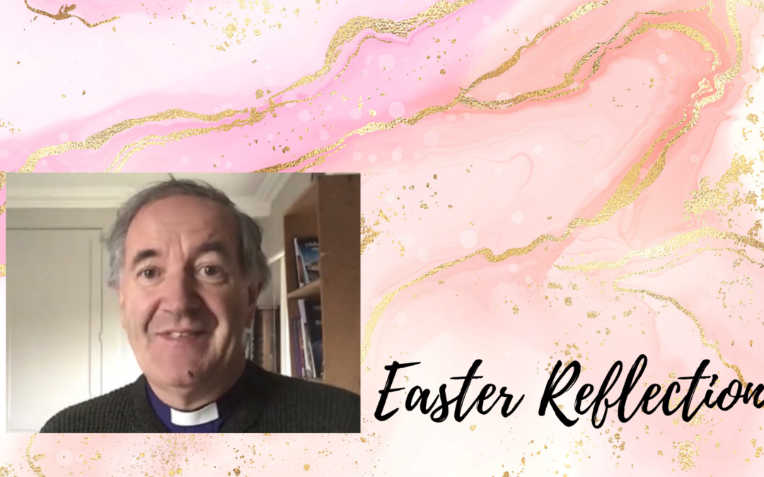 Bishop Michael’s Easter Reflection